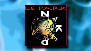 Ｌｅ Ｐａｒｋ － Ｎａｋｅｄ   (𝟷𝟿𝟿𝟺)