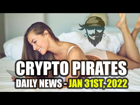 , title : 'Crypto Pirates Daily News - January 31st 2022 - Latest Cryptocurrency News Update'