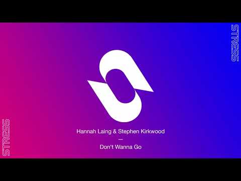 Hannah Laing & Stephen Kirkwood - Don't Wanna Go