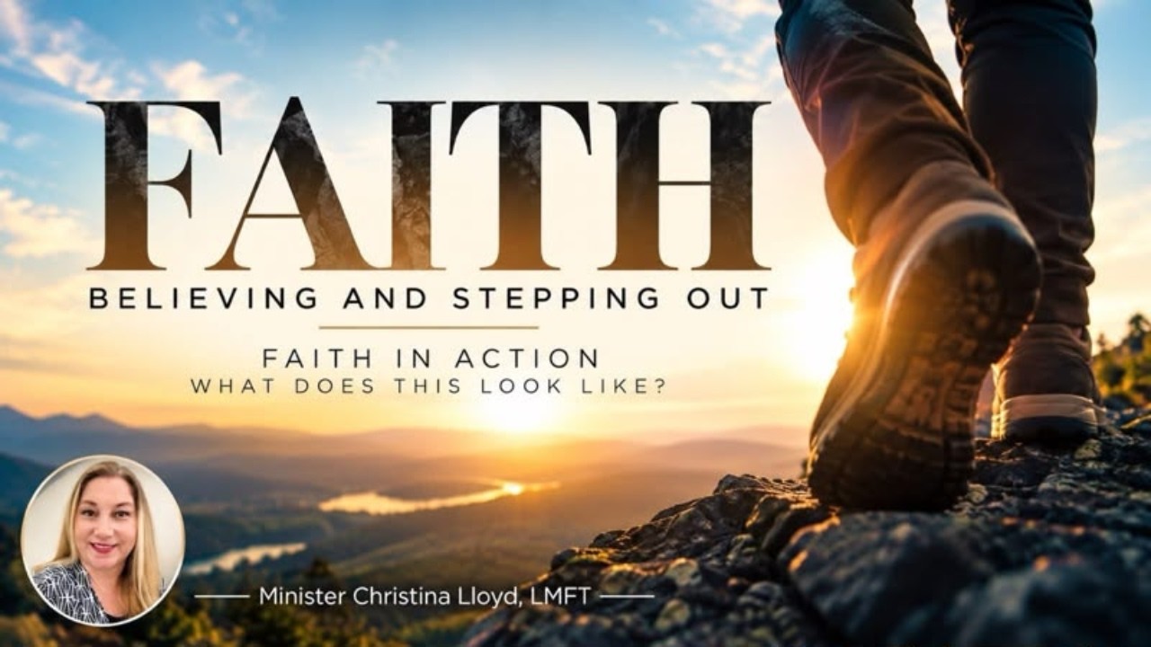 Faith, Believing and Stepping Out | Minister Christina Lloyd