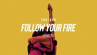 [한글/ENG] Kodaline - Follow Your Fire (Lyrics)