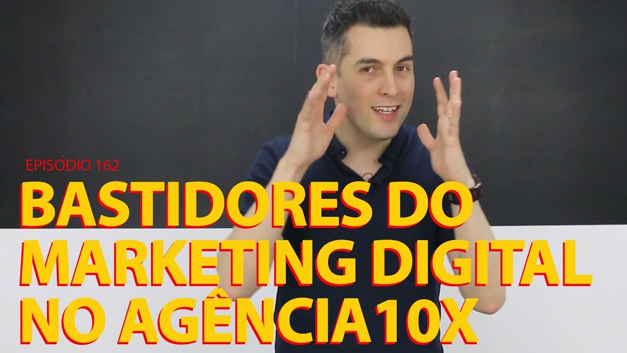 Bastidores do Marketing Digital no Agência10x | E162 – MestreTV