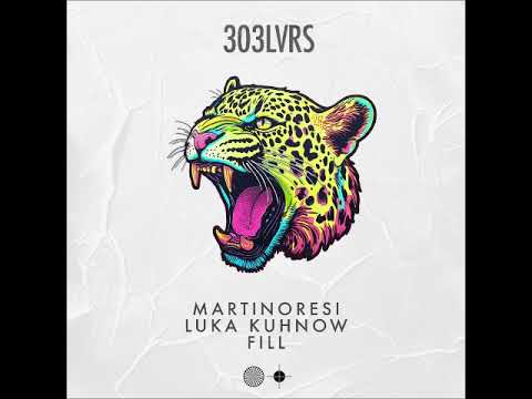 MartinoResi, Luka Kuhnow - Fill (Extended Mix) [303LVRS]