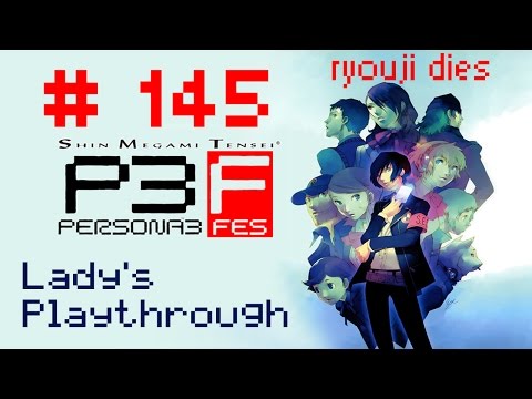 Let's Play Shin Megami Tensei: Persona 3 FES - The Journey - Part 145 [With Commentary]