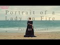 How Portrait Of A Lady On Fire Reveals Its Secrets