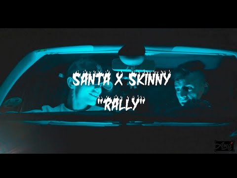 SANTA X SKINNY - RALLY  (OFFICIAL VIDEO)
