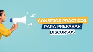 Consejos prácticos para preparar discursos  Consejos prácticos para preparar discursos