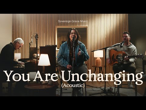 You Are Unchanging (Official Acoustic Version)