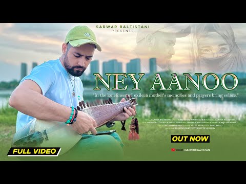 NEY AANOO Official Video - A Tribute to Mother - Sarwar Baltistani Kalam 2025 - HD