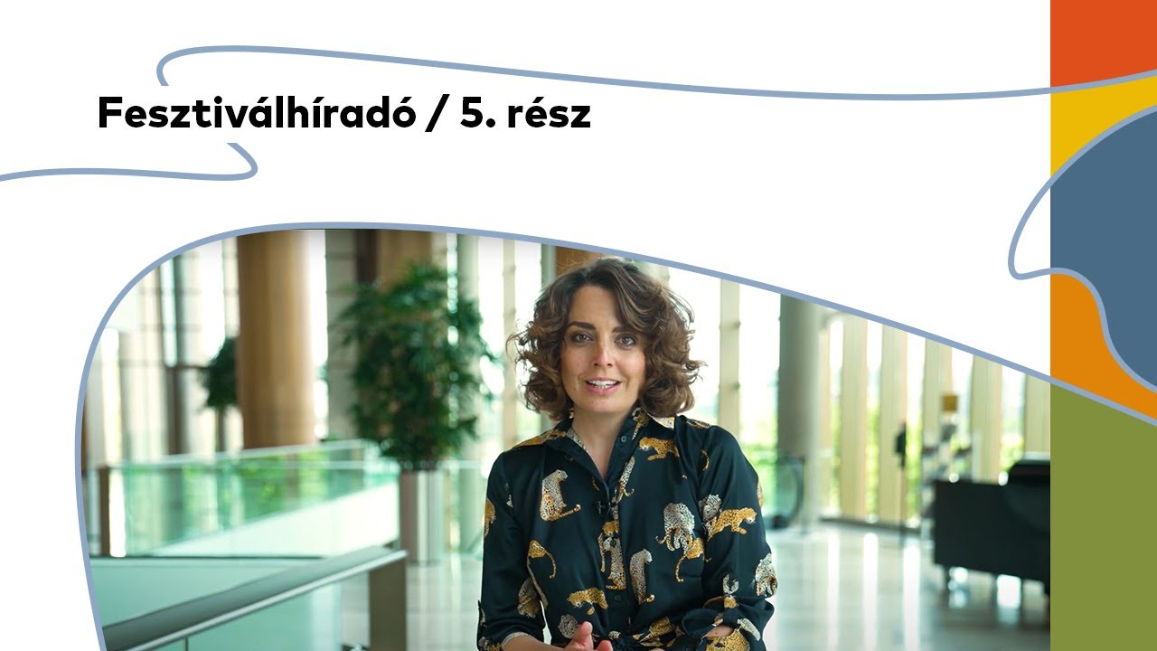 Fesztiválhíradó / 5. rész