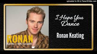 I Hope You Dance - Ronan Keating