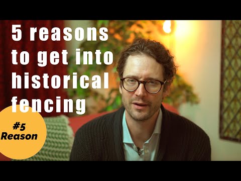 5 reasons to train historical fencing