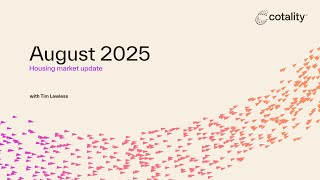 National Housing Market Update | August 2025