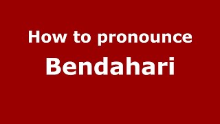How to pronounce Bendahari