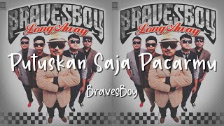 Download lagu Putuskan Saja Pacarmu - BravesBoy - Lirik Lagu (Lyrics) Lagu Tiktok Viral Garage Lyrics Video Lirik mp3 Download lagu Putuskan Saja Pacarmu - BravesBoy - Lirik Lagu (Lyrics) Lagu Tiktok Viral Garage Lyrics Video Lirik mp3