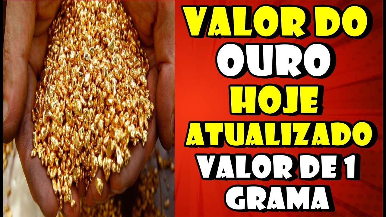Watch Now GRAMA DO OURO HOJE 2021, 2022 - Preço da Grama do Ouro Agora hoje, atualizado 2021 GRAMA DO OURO HOJE 2021, 2022 - Preço da Grama do Ouro Agora hoje, atualizado 2021
