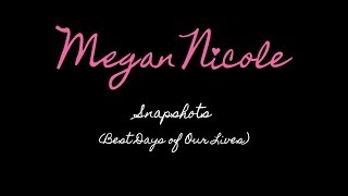 Snapshots (Best Days of Our Lives) - Megan Nicole