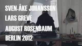 Sven-Åke Johansson/ Lars Greve/ August Rosenbaum