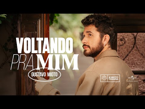 Gustavo Mioto - Voltando Pra Mim