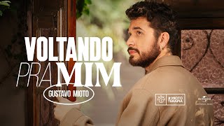 Musik-Video-Miniaturansicht zu Voltando Pra Mim Songtext von Gustavo Mioto