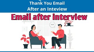 How to write thank you email after interview| Email after interview| Thank you email after interview
