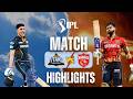 GT Vs PK Thrilling IPL Highlights Big Sixes Wickets And Match Winning Moments Don T Miss It