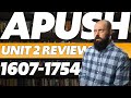 A Comprehensive Review of Unit 2: AP US History (1607-1754)