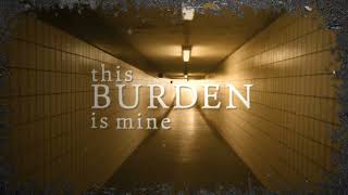 My Burden (Lyric Video)