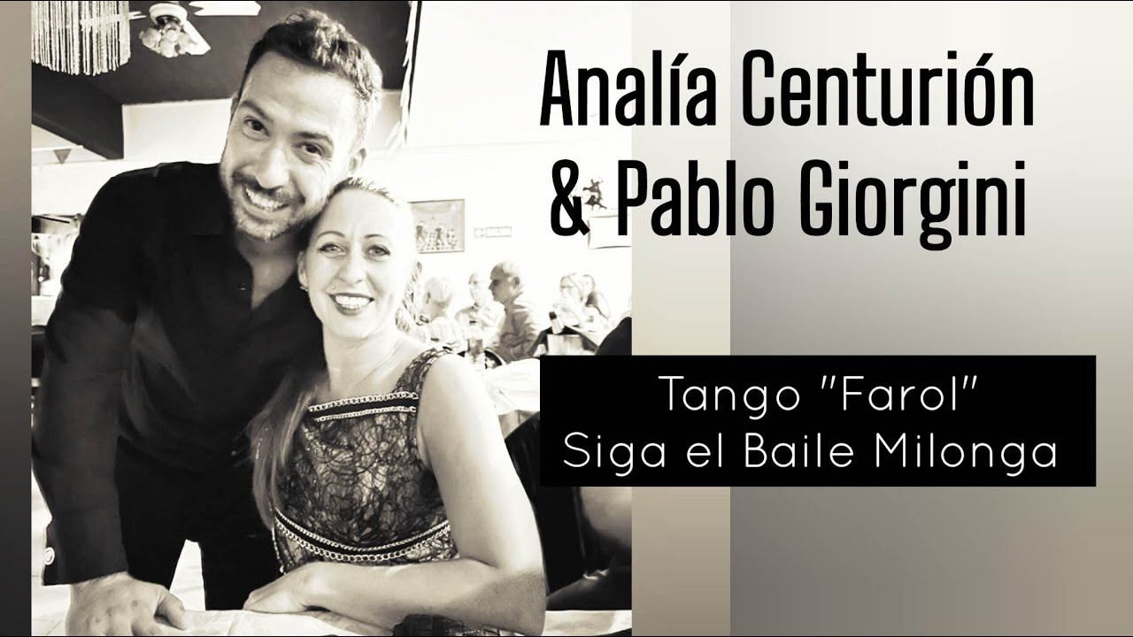 Analía Centurión y Pablo Giorgini Siga el baile Milonga Buenos Aires