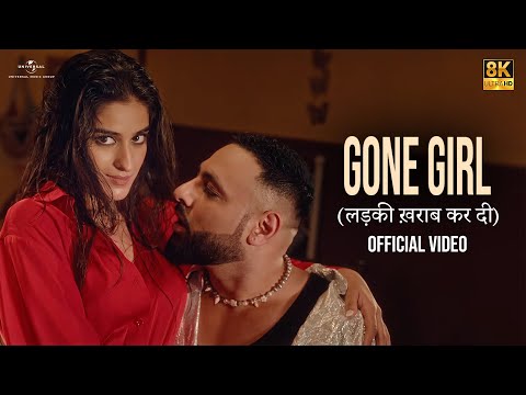 Badshah - Gone Girl (लड़की ख़राब) | 8K/4K Music Video | Payal Dev | Sakshi Vaidya | Party Song 2025