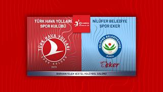 TÜRK HAVA YOLLARI - NİLÜFER BELEDİYESPOR EKER Vodafone Sultanlar Ligi
