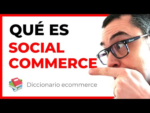 ❓ Qué es el SOCIAL COMMERCE