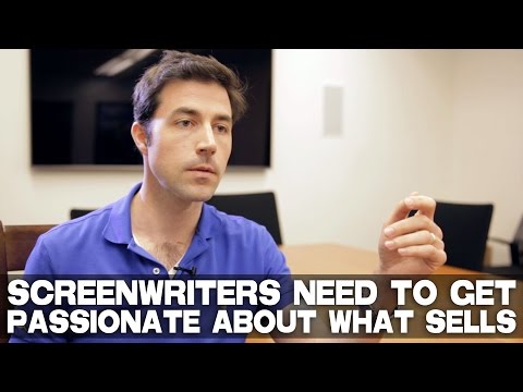 Screenwriters Who Want A Career Need To Get Passionate About What Sells by Scott Kirkpatrick