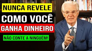 NUNCA CONTE às PESSOAS o que Você faz para GANHAR DINHEIRO (mantenha isso em segredo) Bob Proctor