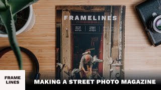 Making a Street Photography Magazine