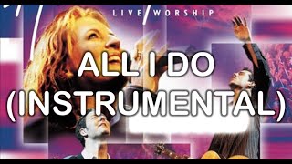 All I Do (Instrumental) - Blessed (Instrumentals) - Hillsong