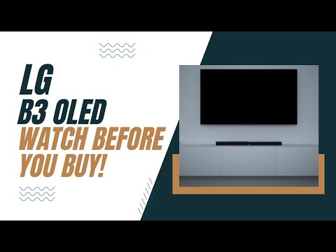 LG B3 TV - Watch Before You Buy!