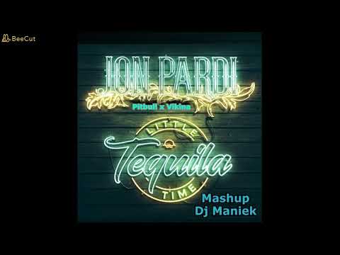 Pitbull X Vikina X Jon Pardi - Tequila Little Time ( Mashup Dj Maniek ) Remix