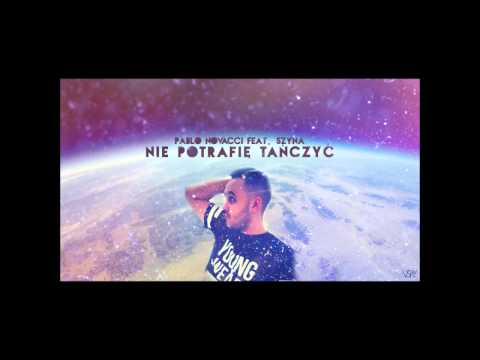 Pablo Novacci - Nie potrafie tanczyc (feat. Szyna) [prod. Pablo Novacci]