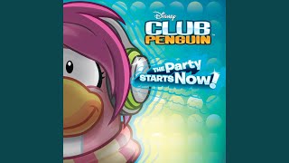 The Party Starts Now (From &quot;Club Penguin&quot;)
