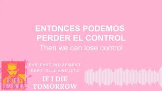 Far East Movement (feat. Bill Kaulitz) - If I Die Tomorrow | Sub Español • Lyrics