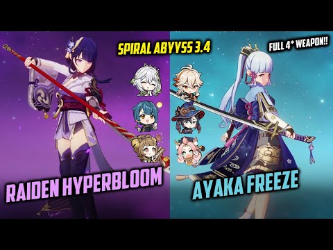 [ Spiral Abyss 3.4 ] - C0 Raiden Hyperbloom & C0 Ayaka Freeze - Full 4* Weapon !!