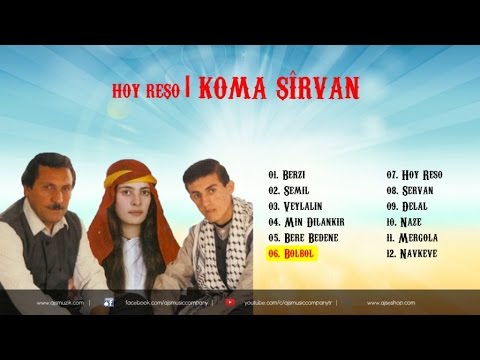 Koma Şirvan - Bolbol