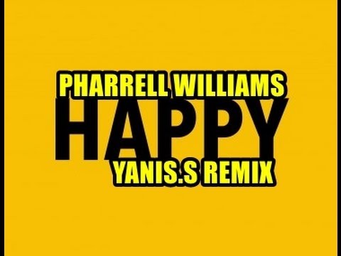 Pharrell Williams - Happy (YANISS REMIX)