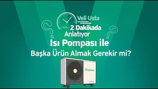 Isı Pompası ile Başka Ürün Almak Gerekir Mi?