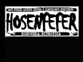 Hosenfefer - Sick Of You