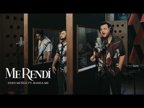 Eden Muñoz ft. Banda MS - Me Rendí (Video Oficial)