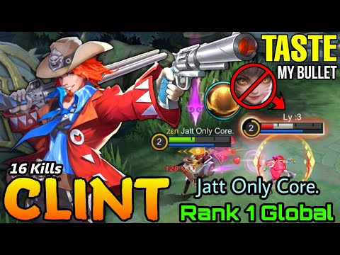 Taste My Powerful Bullet!! 16 Kills Clint Offlane! - Top 1 Global Clint by Jatt Core Only. - MLBB
