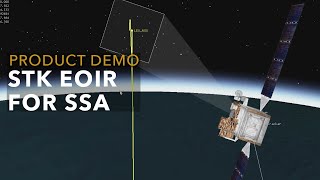 Product Demo: STK EOIR for Space Situational Awareness