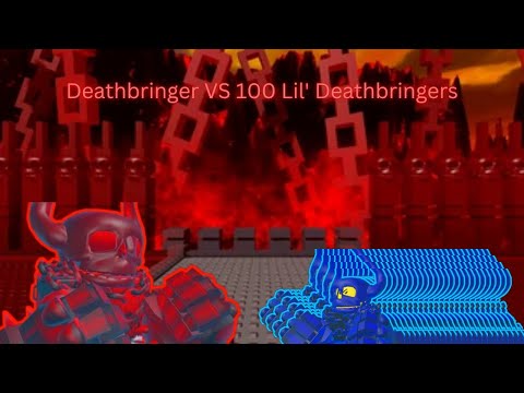 Deathbringer VS 100 Lil' Deathbringers